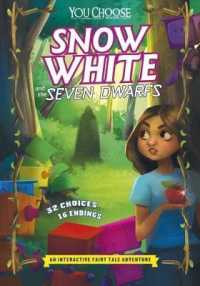 Snow White and the Seven Dwarfs : An Interactive Fairy Tale Adventure (You Choose: Fractured Fairy Tales) -- Paperback / softback