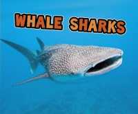 Whale Sharks (All about Sharks) -- Paperback / softback
