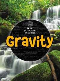 Gravity (Great Scientific Theories) -- Hardback