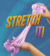 Stretch It! (Read and Learn: Shaping Materials) -- Paperback