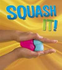 Squash It! (Read and Learn: Shaping Materials) -- Paperback