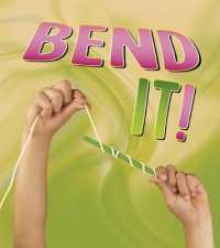 Bend It! (Read and Learn: Shaping Materials) -- Paperback