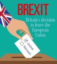 Brexit : Britain's Decision to Leave the European Union