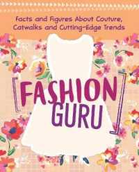 Fashion Guru : Facts and Figures about Couture， Catwalks and Cutting-edge Trends (Girlology) -- Paperback / softback