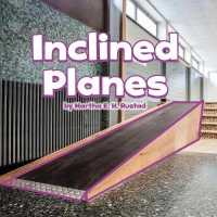 Inclined Planes (Simple Machines) -- Hardback