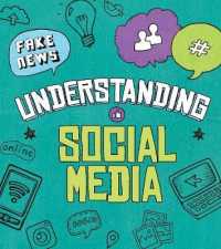 Understanding Social Media (Decoding Media Literacy)