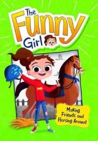 Making Friends and Horsing around (The Funny Girl)
