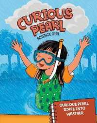 Curious Pearl Dives into Weather (Curious Pearl， Science Girl) -- Paperback / softback
