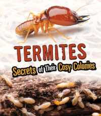 Termites : Secrets of Their Cozy Colonies (Amazing Animal Colonies) -- Paperback / softback