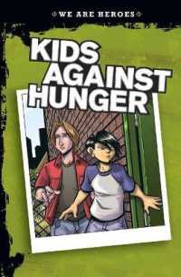 Kids against Hunger (We Are Heroes) -- Paperback / softback
