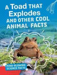 A Toad That Explodes: Cool Facts About Animals (Mind-Blowing Science Facts)