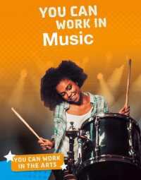 You Can Work in Music (You Can Work in the Arts) -- Hardback