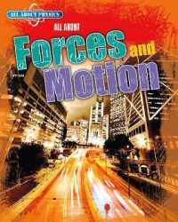 All about Forces and Motion (All about Physics)