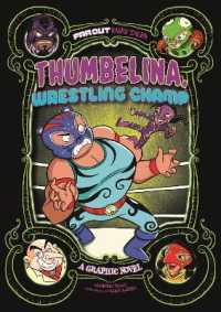 Thumbelina, Wrestling Champ : A Graphic Novel (Far Out Fairy Tales)