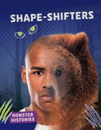Shape-shifters (Monster Histories) -- Hardback