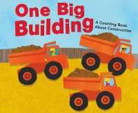 One Big Building : A Counting Book about Construction (Know Your Numbers)