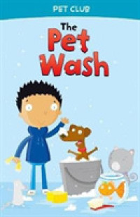 The Pet Wash : A Pet Club Story (Pet Club)