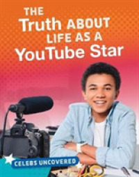 Truth about Life as a Youtube Star (Celebs Uncovered) -- Hardback
