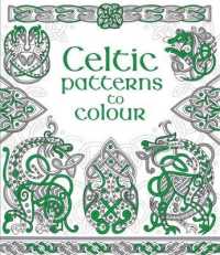 Celtic Patterns to Colour (Patterns to Colour) -- Paperback / softback