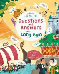 Lift-the-flap Questions and Answers about Long Ago (Questions and Answers) （Board Book）