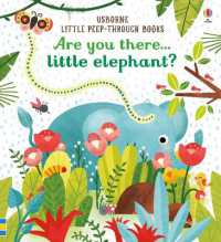 Are you there Little Elephant? (Little Peek-through Books) （Board Book）