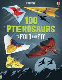 100 Pterosaurs to Fold and Fly (Fold and Fly)