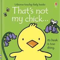 That's not my chick... : An Easter and Springtime Book for Babies and Toddlers (That's Not My®) （Board Book）