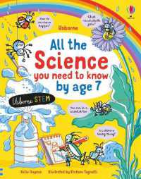 ケイティ・デインズ／ステファノ・トネッティ『７歳までに知っておきたい科学えほん(ＧａｋｋｅｎＳＴＥＡＭえほんシリ－ズ)』（原書）<br>All the Science You Need to Know by Age 7 (All You Need to Know by Age 7)