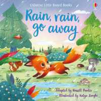 Rain, rain, go away (Little Board Books) （Board Book）