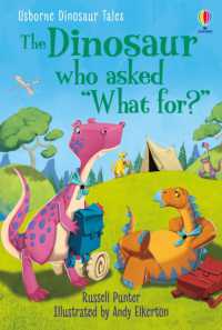 Dinosaur Tales: The Dinosaur who asked 'What for?' (First Reading Level 3: Dinosaur Tales)
