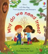 First Questions and Answers: Why do we need trees? (First Questions and Answers) （Board Book）