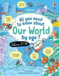 All You Need to Know about Our World by Age 7 (All You Need to Know by Age 7)