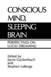 Conscious Mind, Sleeping Brain : Perspectives on Lucid Dreaming