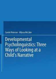 Developmental Psycholinguistics : Three Ways of Looking at a Child's Narrative