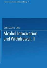 Alcohol Intoxication and Withdrawal : Experimental Studies II (Advances in Experimental Medicine and Biology) （1975）