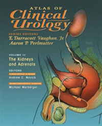 Atlas of Clinical Urology : The Kidneys and Adrenals (Atlas of Clinical Urology) （Reprint）
