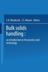 Bulk Solids Handling : An Introduction to the Practice and Technology