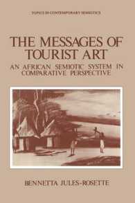 The Messages of Tourist Art : An African Semiotic System in Comparative Perspective (Topics in Contemporary Semiotics)