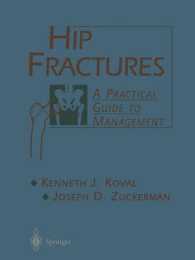 Hip Fractures : A Practical Guide to Management