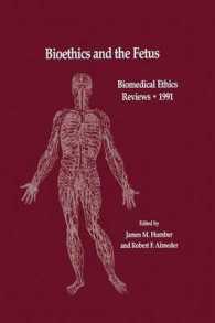 Bioethics and the Fetus : Medical, Moral and Legal Issues (Biomedical Ethics Reviews)