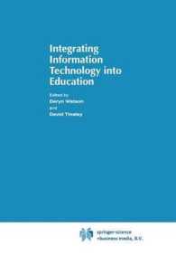 Integrating Information Technology into Education (Ifip Advances in Information and Communication Technology) （1995）