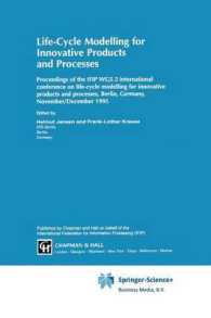 Life-cycle Modelling for Innovative Products and Processes : Proceedings of the IFIP WG5.3 International Conference on Life-cycle Modelling for Innovative Products and Processes, Berlin, Germany, November/December 1995 (Ifip Advances in Information a