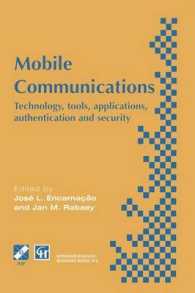 Mobile Communications : Technology, tools, applications, authentication and security IFIP World Conference on Mobile Communications 2 - 6 September 1996, Canberra, Australia (Ifip Advances in Information and Communication Technology) （1996）