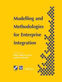 Modelling and Methodologies for Enterprise Integration : Proceedings of the IFIP TC5 Working Conference on Models and Methodologies for Enterprise Integration, Queensland, Australia, November 1995 (Ifip Advances in Information and Communication Techn