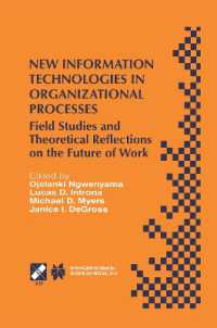 New Information Technologies in Organizational Processes : Field Studies and Theoretical Reflections on the Future of Work (Ifip Advances in Information and Communication Technology)