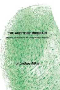 The Auditory Midbrain : Structure and Function in the Central Auditory Pathway (Contemporary Neuroscience)