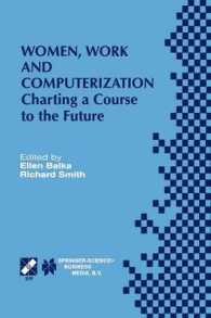 Women, Work and Computerization : Charting a Course to the Future (Ifip Advances in Information and Communication Technology) （2000）