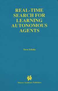 Real-Time Search for Learning Autonomous Agents (The Springer International Series in Engineering and Computer Science)