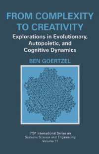 From Complexity to Creativity : Explorations in Evolutionary, Autopoietic, and Cognitive Dynamics (Ifsr International Series in Systems Science and Systems Engineering)