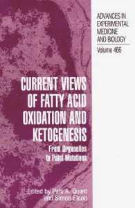 Current Views of Fatty Acid Oxidation and Ketogenesis : From Organelles to Point Mutations (Advances in Experimental Medicine and Biology)